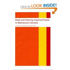 Deaf and Hearing Impaired Pupils in Mainstream Schools