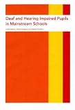 Deaf and Hearing Impaired Pupils in Mainstream Schools