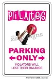 PILATES ~Novelty Sign~ parking signs yoga workout gift