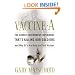 Vaccine A: The Covert Government Experiment That's Killing Our Soldiers--And Why GI's Are Only The First Victims