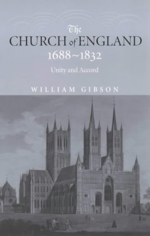 The Church of England, 1688-1832: Unity and Accord