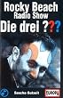 Rocky Beach Radio Show - Die drei ??? [Musikkassette] [Musikkassette]