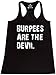 Shop4Ever® Burpees Are The Devil Women's Racerback Tank Top Gym Workout Tank Tops