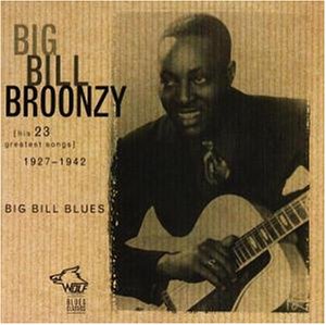 CD-Charts  Music : Big Bill Blues: His 23 Greatest Hit Songs 1927-1942