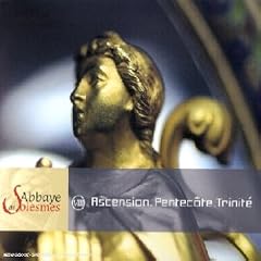 Abbaye de Solesmes - Ascension, Pentec�te, Trinit� (VIII)