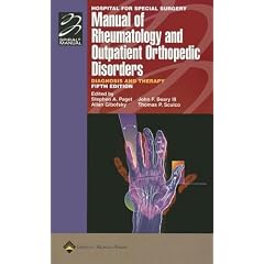 Hospital for Special Surgery Manual of Rheumatology and Outpatient Orthopedic Disorders:... by Stephen A. Paget, Allan Gibofsky, John Beary and Thomas P. Sculco