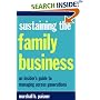 Sustaining the Family Business: An Insider's Guide to Managing Across Generations