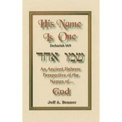 His Name is One: An Ancient Hebrew Perspective on the Names of God