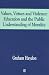 Book Values, Virtues and Violence: Education and the Public Understanding of Morality (Journal of Philoso