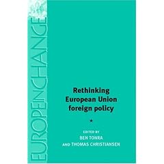 Rethinking European Union Foreign Policy (Europe in Change)