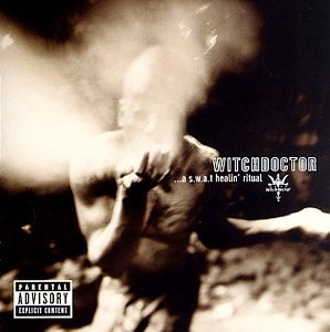 Witchdoctor - ...A S.W.A.T. Healin