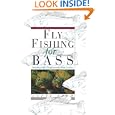 Fly Fishing for Bass: Smallmouth, Largemouth, and Exotics by Lefty Kreh
