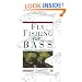 Fly Fishing for Bass: Smallmouth, Largemouth, and Exotics
