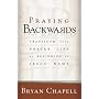 Praying Backwards: Transform Your Prayer Life by Beginning in Jesus' Name
