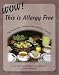 Book Wow! This is allergy free: The sugarfree, allergy free cooking concept
