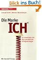Die Marke ICH. So entwickeln Sie Ihre pers�nliche Erfolgsstrategie (Redline Wirtschaft)