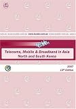 Review   / 2007 Asia - Telecoms, Mobile and Broadband in North and South Korea