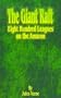 The Giant Raft: Eight Hundred Leagues on the Amazon