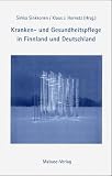 Krankenpflege und Gesundheitspflege in Finnland und Deutschland