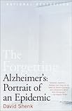 The Forgetting: Alzheimer's: Portrait of an Epidemic