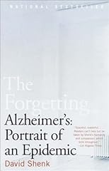 The Forgetting: Alzheimer's: Portrait of an Epidemic