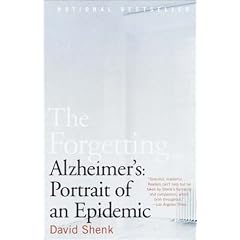 The Forgetting: Alzheimer's: Portrait of an Epidemic