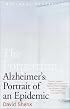 The Forgetting: Alzheimer's: Portrait of an Epidemic