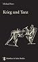 Krieg und Tanz. Reden - Gespr�che - Aufs�tze