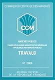 Marchés publics de travaux : approbation du cahier des clauses administratives générales : décret, numéro 76-87 du 21 janvier 1976 modifié