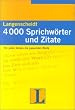 4000 Sprichw�rter und Zitate: F�r jeden Anlass die passenden Worte