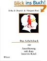 Das Arbeitsbuch zur Auss�hnung mit dem inneren Kind