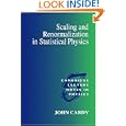 Scaling and Renormalization in Statistical Physics (Cambridge Lecture Notes in Physics) by John Cardy
