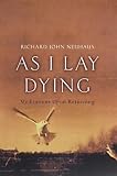 As I Lay Dying
 Meditations upon Returning,
Richard John Neuhaus