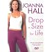 Joanna Hall's Drop A Size For Life [DVD]