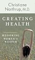Creating Health: Honoring Women's Wisdom