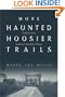 More Haunted Hoosier Trails (Haunted Heartland Series)