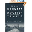 More Haunted Hoosier Trails (Haunted Heartland Series)