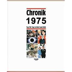 Chronik, Chronik 1975: Tag f�r Tag in Wort und Bild