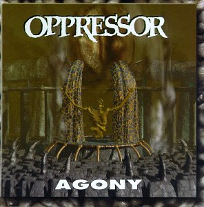Oppressor - Agony