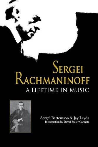 Sergei Rachmaninoff: A Lifetime in Music (Russian Music Studies) by Bertensson Sergei Leyda Jay (2002-01-15) Paperback