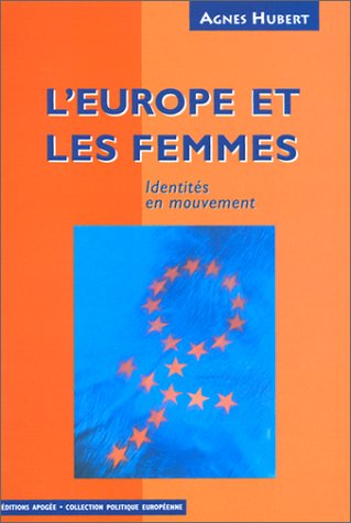 L'Europe et les femmes. Identit�s en mouvement