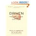 Driven: How Human Nature Shapes Our Choices (JB Warren Bennis Series)