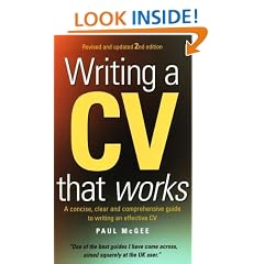 Writing a CV That Works: A Concise, Clear and Comprehensive Guide to Writing an Effective CV (How to)