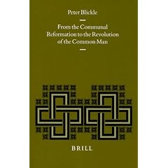 From the Communal Reformation to the Revolution of the Common Man (Studies in Mediaeval and Reformation Thought)