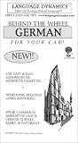 Behind The Wheel German For Your Car /6 One Hour Audiocassette Tapes /Complete Listening Guide and Tapescript (Behind the Wheel)