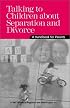 Talking to Your Children About Separation and Divorce: A Handbook for Parents