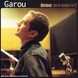 Revue Garou  / Reviens (Où Te Caches-Tu?)