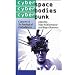 Cyberspace / cyberbodies / cyberpunk: Cultures of Technological Embodiment (Published in association with Theory, Culture & Society)