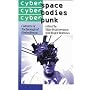 Cyberspace / cyberbodies / cyberpunk: Cultures of Technological Embodiment (Published in association with Theory, Culture & Society)