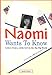 Naomi Wants to Know: Letters from a Little Girl to the Big Big World